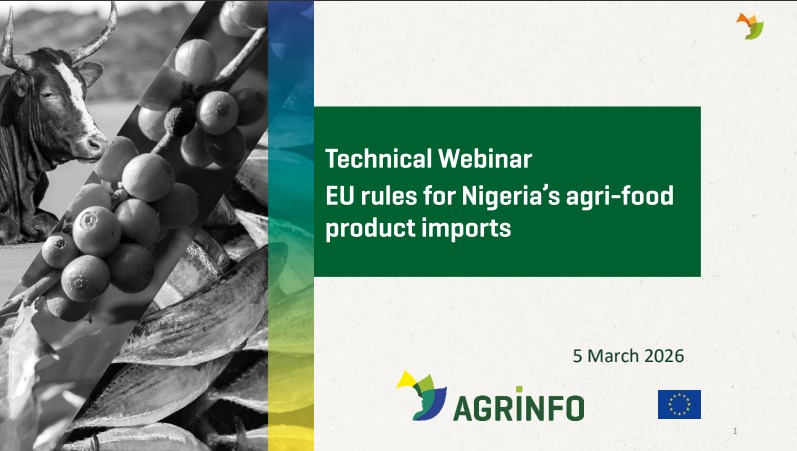 AGRINFO webinar on EU import regulations for Nigerian agri-food products featuring food safety and sustainability compliance